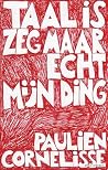 Taal is zeg maar ...