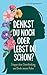 Denkst du noch, oder lebst du schon? by Lia Morgenstern