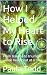 How I Helped My Heart to Rise by Paula Todd