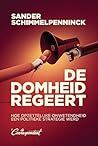 De domheid regeert