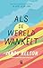 Als de wereld wankelt (Dutch Edition)