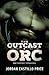 The Outcast Orc: MM Fantasy Romance (Claimed by the Red Hand)
