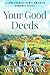 Your Good Deeds: Christian Romance (Second Chances In Willow Creek Romance Series Book 7)