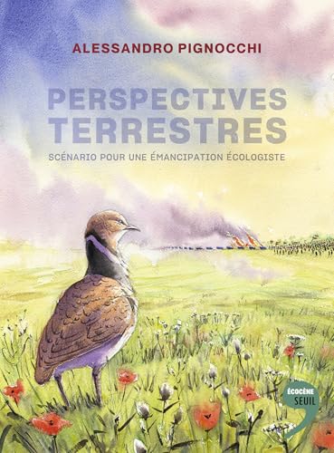 Perspectives terrestres: Scénario pour une émancipation écologiste (Kindle Edition)