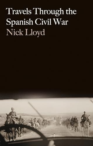 Travels Through the Spanish Civil War (Kindle Edition)