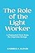 The Role of the Lightworker...