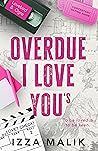 Overdue I Love You's