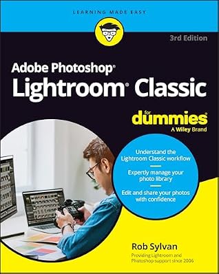 Adobe Photoshop Lightroom Classic For Dummies (For Dummies: Learning Made Easy)