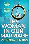 The Woman in Our Marriage by Victoria Jenkins