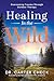 Healing in the Wild by Dr. Carter Check