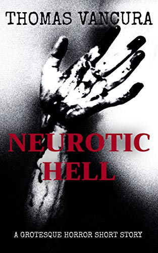 Neurotic Hell (Kindle Edition)