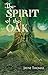 The Spirit of the Oak (The ...