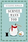 Schneemanntod by Susanne Oswald