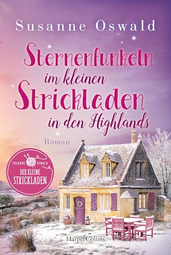 Sternenfunkeln im kleinen Strickladen in den Highlands (Der kleine Strickladen 7)