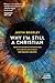 Why I'm Still a Christian: After Two Decades of Conversations with Sceptics and Atheists - The Reason I Believe