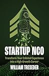 Startup NCO: Transform Your Enlisted Experience into a High-Growth Career