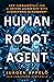 Human Robot Agent: New Fundamentals for AI-Driven Leadership with Algorithmic Management