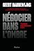Négocier dans l'ombre: Comm...