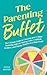 The Parenting Buffet by Jenna Benton