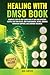 Healing with DMSO Book: Com...