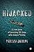 Hijacked: A True Story of S...