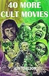 40 More Cult Movies