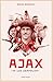 Ajax in 125 verhalen (Dutch Edition)