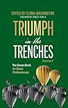 Triumph in the Trenches: The Green Book for Black Professionals Triumph in the Trenches: The Green Book for Black Professionals