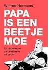 Papa is een beetj...
