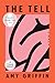 The Tell: A Memoir