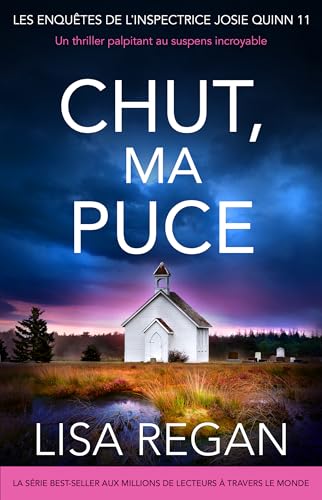 Chut, ma puce: Un thriller palpitant au suspens incroyable (Les enquêtes de l'inspectrice Josie Quinn t. 11) (French Edition)