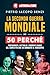 La Seconda guerra mondiale in 50 perché: Protagonisti, battaglie e momenti chiave del conflitto che ha cambiato il Novecento (Italian Edition)