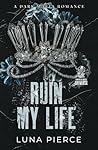 Ruin My Life: A D...
