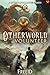 Otherworld Volunteer 2: A L...