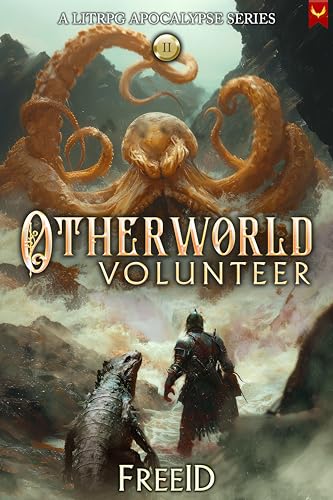 Otherworld Volunteer 2: A LitRPG Apocalypse Adventure (Kindle Edition)