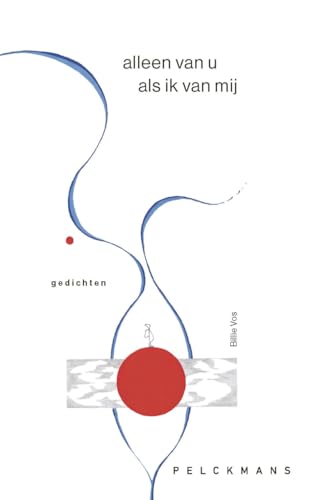 Alleen van u als ik van mij (Dutch Edition)