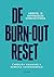 De burn-out reset