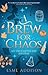 A Brew for Chaos (An Enchanted Bay Mystery, 3)
