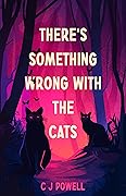 There's Something Wrong with the Cats