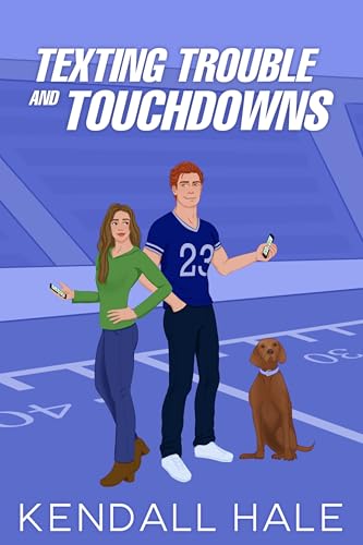 Texting, Trouble & Touchdowns (The Crawford Family Playbook Book 4)
