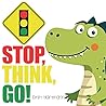 Stop, Think, Go! by Emily Hartmann