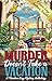 Murder Doesn't Take a Vacat...