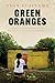 Green Oranges: A Journey into Honduras to Find Redemption, Hope, and Transformation