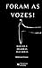 Foram as vozes!: Haicais e ...