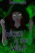 Wicked is the Wolf