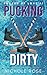 Pucking Dirty (Pucked Up Love)