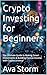 Crypto Investing for Beginn...