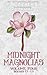 Midnight Magnolias Volume F...