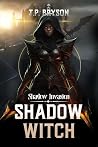 Shadow Invasion by T.P. Bryson Shadow Invasion by T.P. Bryson
