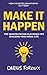 Make It Happen: The Manifes...